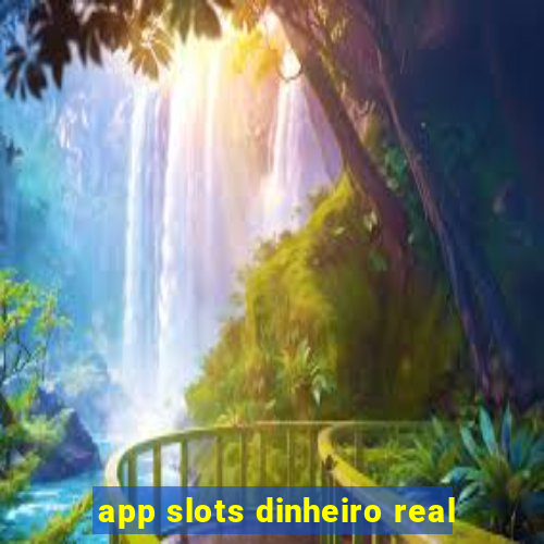 app slots dinheiro real